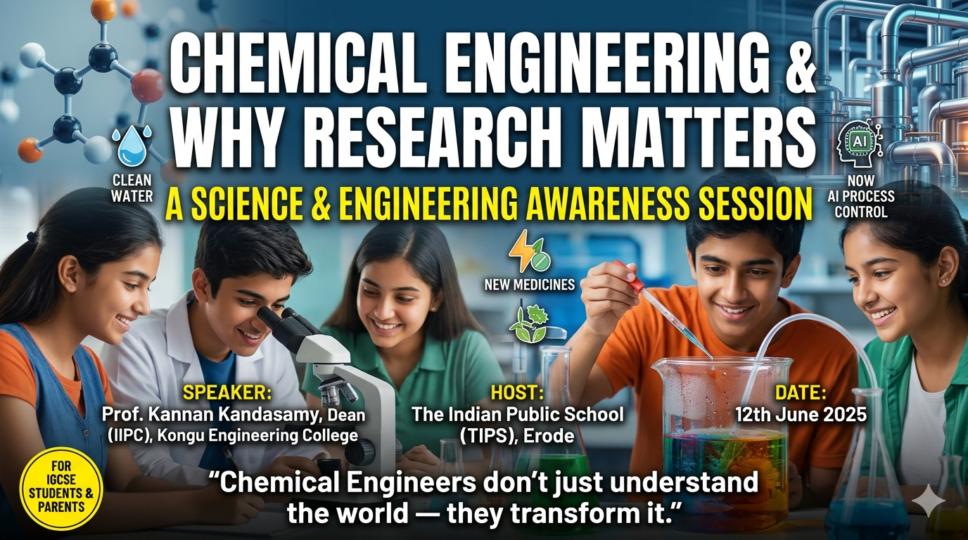 Chemical Engineering & Why Research Matters — a session for IGCSE students